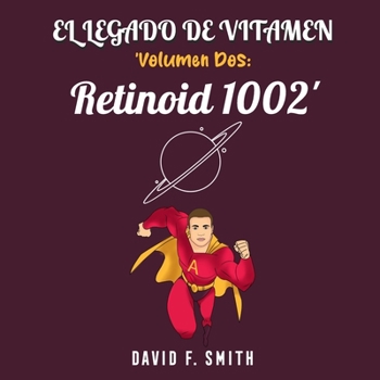 Paperback El Legado de Vitamen: 'Volumen Dos: Retinoid 1002' [Spanish] Book