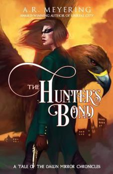 The Hunter's Bond - Book  of the Dawn Mirror Chronicles