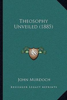 Paperback Theosophy Unveiled (1885) Book