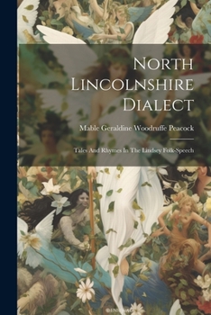 Paperback North Lincolnshire Dialect: Tales And Rhymes In The Lindsey Folk-speech Book