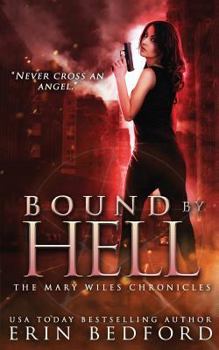 Bound By Hell - Book #2 of the Mary Wiles Chronicles