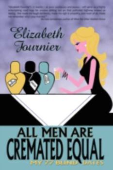 Paperback All Men Are Cremated Equal: My 77 Blind Dates Book