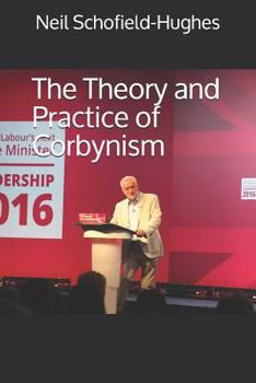 Paperback The Theory and Practice of Corbynism Book