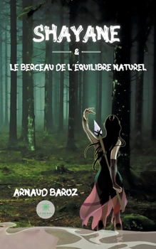 Paperback Shayane: Et le berceau de l'équilibre naturel [French] Book