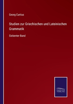 Paperback Studien zur Griechischen und Lateinischen Grammatik: Siebenter Band [German] Book