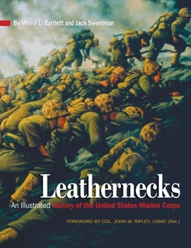 Paperback Leathernecks: An Illustrated History of the United States Marine Corps Book