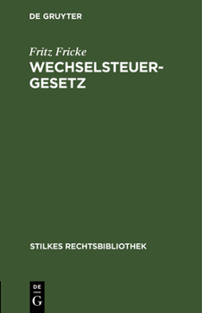 Hardcover Wechselsteuergesetz: Vom 2. September 1935 Mit Nebenbestimmungen [German] Book