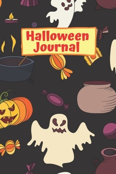 Halloween Journal: This Fun Halloween Blank Lined Journal/Notebook Would Be An Awesome Gift For Kids Adults & Ghosts. Grab Yours Today!