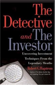 Hardcover The Detective and the Investor: Uncovering Investment Techniques from Legendary Sleuths Book