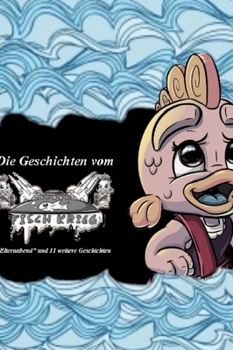 Hardcover Die Geschichten vom Fischkrieg - Band 2: "Elternabend" und 11 weitere Geschichten [German] Book
