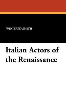 Paperback Italian Actors of the Renaissance Book