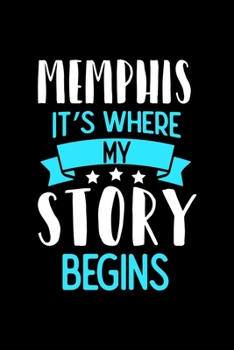 Paperback Memphis It's Where My Story Begins: Memphis Dot Grid 6x9 Dotted Bullet Journal and Notebook 120 Pages Book