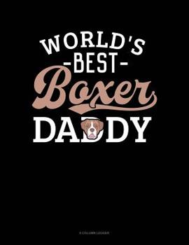 Paperback World's Best Boxer Daddy: 8 Column Ledger Book