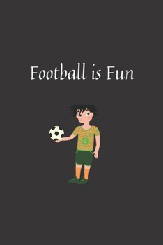 Football is Fun: Notebook: 120 Sheets of Lined Cream Paper, Medium Ruled, 6" x 9" inches