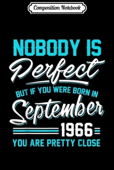 Composition Notebook: Nobody Is Perfect September 1966 Libra Virgo Journal/Notebook Blank Lined Ruled 6x9 100 Pages