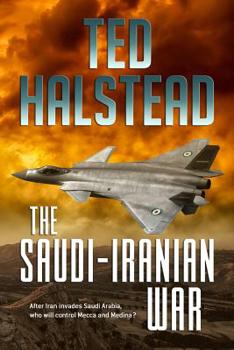 The Saudi-Iranian War - Book #2 of the Russian Agents