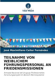 Paperback Teilnahme Von Weiblichem Führungspersonal an Friedensmissionen [German] Book