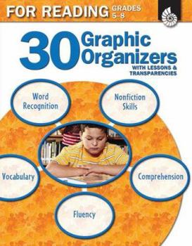 Paperback 30 Graphic Organizers for Reading, Grades 5-8 [With Transparencies] Book