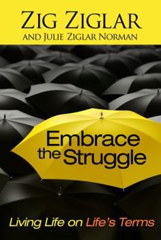 Hardcover Embrace the Struggle: Living Life on Life's Terms Book