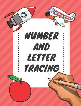 Paperback Number and Letter Tracing: Alphabet and Number Tracing Books Workbook for Preschoolers Kindergarten and Kids Ages 3-5 Book