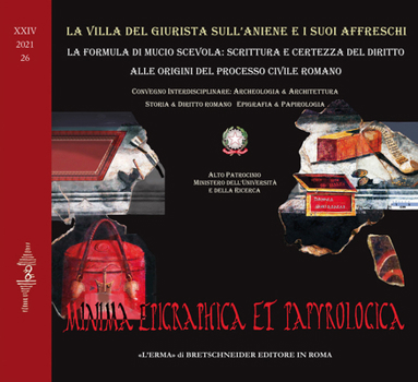 Minima Epigraphica Et Papyrologica. Anno XXIV. 2021 Fasc. 26: Laboratorio Di Epigrafia E Papirologia Giuridica - Rivista Di Diritto Romano E Di Diritt