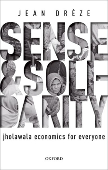 Hardcover Sense and Solidarity: Jholawala Economics for Everyone Book