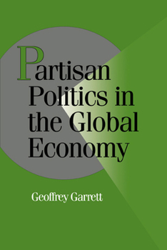 Paperback Partisan Politics in the Global Economy Book