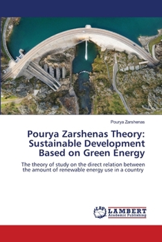 Pourya Zarshenas Theory: Sustainable Development Based on Green Energy