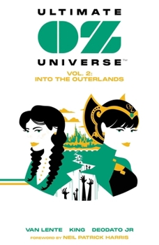 Ultimate OZ Universe : Into the Outerlands