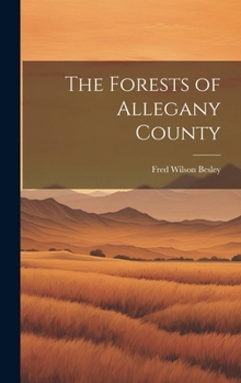 Hardcover The Forests of Allegany County Book