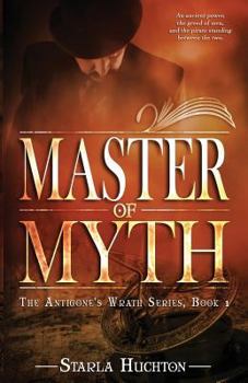 Master of Myth - Book #1 of the Antigone's Wrath