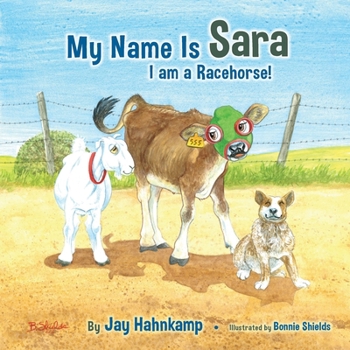 Paperback My Name is Sara: I am a Racehorse! (Second Edition) Book