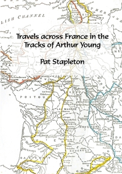 Paperback Travels across France in the tracks of Arthur Young Book