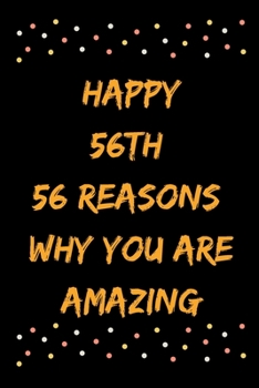 Paperback Happy 56th 56 Reasons Why You Are Amazing Book