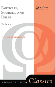 Hardcover Particles, Sources, And Fields, Volume 1 Book