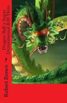 Paperback Dragon Ball x Super Demionsional RIft Hero Book