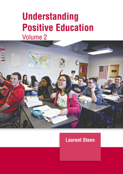Hardcover Understanding Positive Education: Volume 2 Book