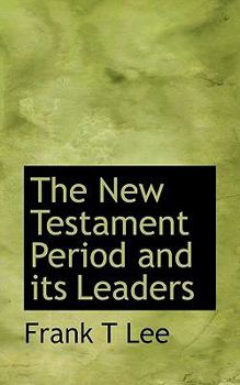 Paperback The New Testament Period and Its Leaders [Large Print] Book