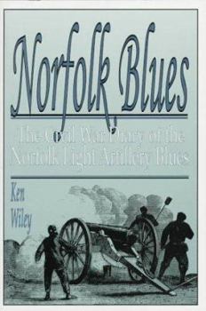 Hardcover Norfolk Blues: The Civil War Diary of the Norfolk Light Artillery Blues Book