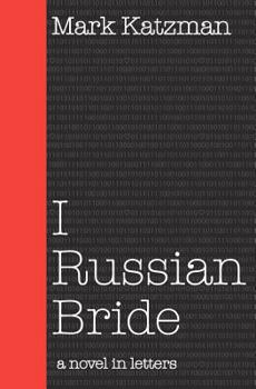 Paperback I Russian Bride: A Novel in Letters Book