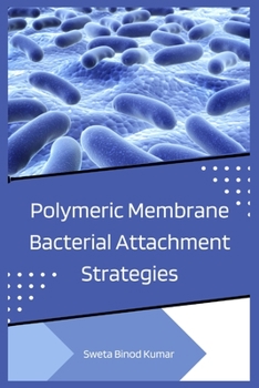 Paperback Polymeric Membrane Bacterial Attachment Strategies Book