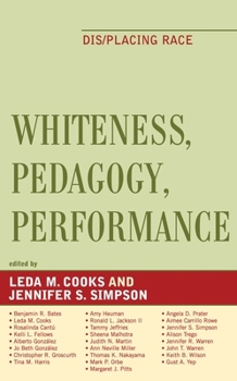 Paperback Whiteness, Pedagogy, Performance: Dis/Placing Race Book
