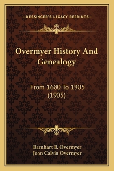 Paperback Overmyer History And Genealogy: From 1680 To 1905 (1905) Book