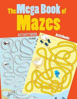 Paperback The Mega Book of Mazes Activity Book