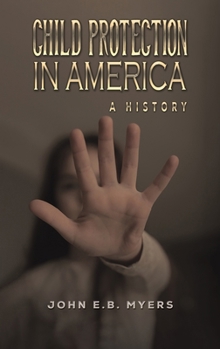 Child Protection in America: A History