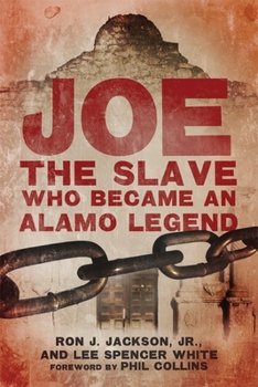 Hardcover Joe, the Slave Who Became an Alamo Legend Book