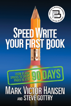 Paperback Speed Write Your First Book: From Blank Spaces to Great Pages in Just 90 Days Book