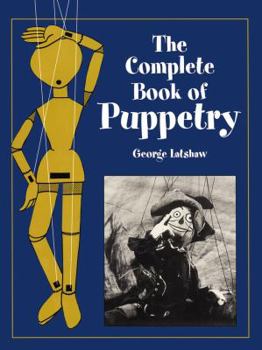 Paperback The Complete Book of Puppetry Book