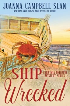 Paperback Ship Wrecked: Book #8 in the Cara Mia Delgatto Mystery Series Book