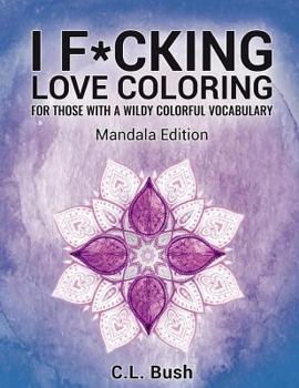 Paperback I F*cking Love Coloring: Mandala Stress Relief Adult Coloring Book